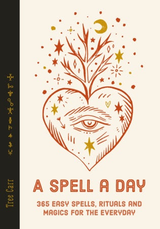 Un sort par jour : 365 sorts, rituels et magies faciles pour chaque jour