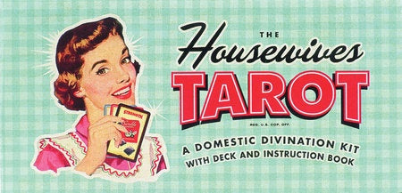 HOUSEWIVES TAROT, THE