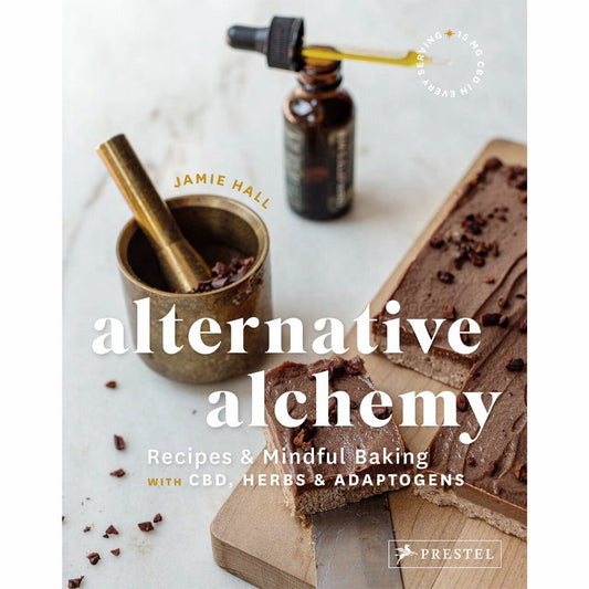 Alchimie alternative : recettes et pâtisseries conscientes avec CBD, herbes et adaptogènes par Jamie Hall