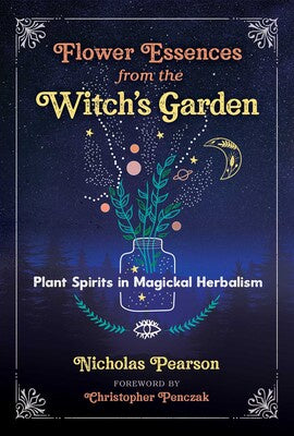 Les essences florales du jardin de la sorcière : les esprits des plantes dans l'herboristerie magique