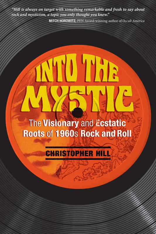 Into the Mystic : les racines visionnaires et extatiques du rock and roll des années 1960