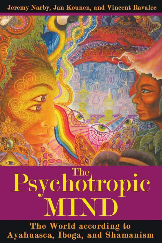 L'esprit psychotrope : le monde selon l'ayahuasca, l'iboga et le chamanisme