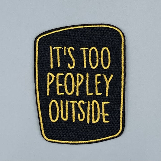 Patch Too Peopley Outside