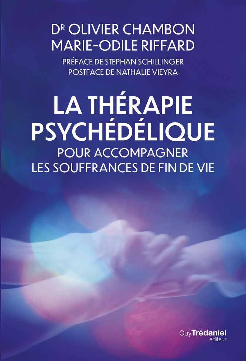 La Thérapie psychédélique pour accompagner les souffrances de fin de vie